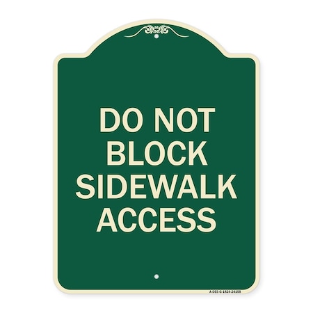Signmission Do Not Block Sidewalk Access Heavy-Gauge Aluminum Architectural Sign, 24" x 18", G-1824-24158 A-DES-G-1824-24158